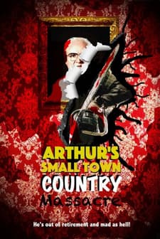 Arthur's Small Town Country Massacre (2018) afişi