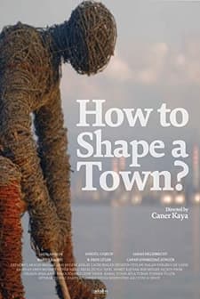 How to Shape a Town? (2016) afişi