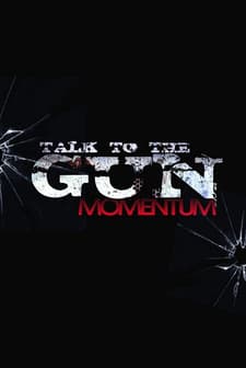 Talk to the Gun: Momentum (2019) afişi