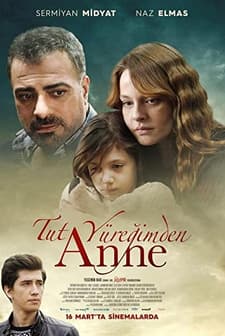 Tut Yüreğimden Anne (2018) afişi