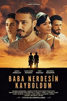 Baba Nerdesin Kayboldum (2018) afişi
