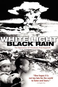 White Light Black Rain: The Destruction Of Hiroshima And Nagasaki (2007) afişi