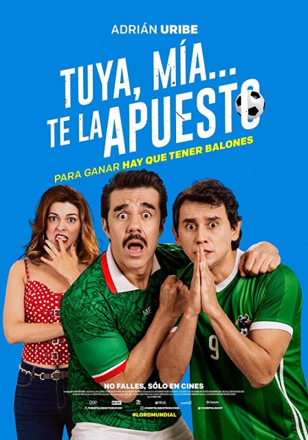 LA PENA MAXIMA Aka: Tuya, mia... te la apuesto Aka: Penalty Kick (2018) afişi