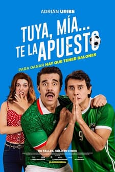 LA PENA MAXIMA Aka: Tuya, mia... te la apuesto Aka: Penalty Kick (2018) afişi