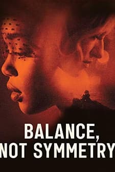 Balance, Not Symmetry (2019) afişi