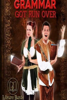 Library Bards: Grammar Got Run Over (2015) afişi