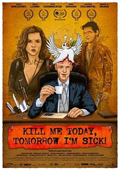 Kill Me Today,Tomorrow I'm Sick (2018) afişi