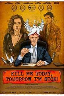 Kill Me Today,Tomorrow I'm Sick (2018) afişi