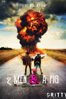 2 Men & a Pig afişi