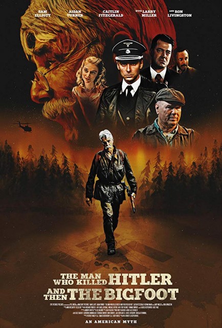 The Man Who Killed Hitler and Then the Bigfoot (2019) afişi