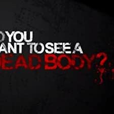 Do You Want to See a Dead Body? (2017) afişi