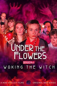 Under the Flowers: Waking the Witch (2020) afişi