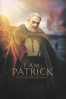 I Am Patrick: The Patron Saint of Ireland (2020) afişi