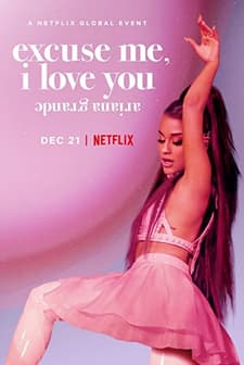 Ariana Grande: Excuse Me, I Love You (2020) afişi