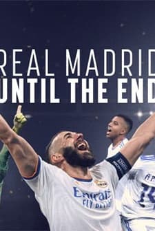Real Madrid: Until The End (2023) afişi