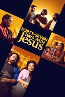 Forty-Seven Days with Jesus (2024) afişi