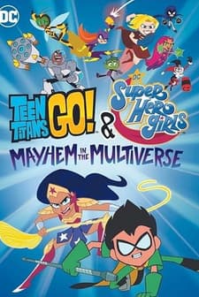 Teen Titans Go! & DC Super Hero Girls: Mayhem in the Multiverse (2022) afişi
