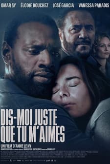 Dis-moi juste que tu m'aimes (2024) afişi