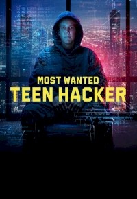 Most Wanted: Teen Hacker (2025) afişi