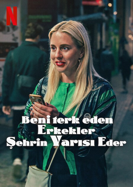 Beni Terk Eden Erkekler Şehrin Yarısı Eder (2025) afişi