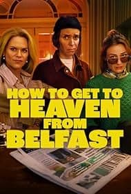 How to Get to Heaven from Belfast (2026) afişi