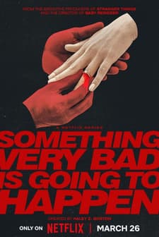 Something Very Bad Is Going to Happen (2026) afişi