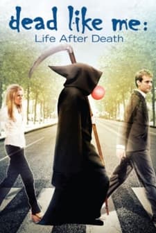 Dead Like Me: Life After Death (2009) afişi