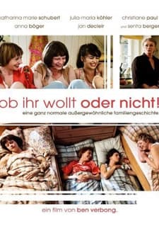 Ob ihr wollt oder nicht! (2009) afişi