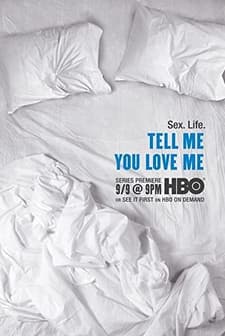 Tell Me You Love Me (2007) afişi
