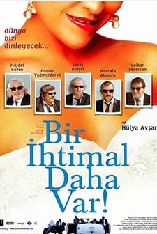 Bir İhtimal Daha Var (2007) afişi