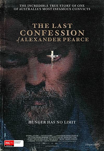 The Last Confession Of Alexander Pearce (2008) afişi