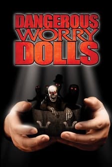 Dangerous Worry Dolls (2008) afişi