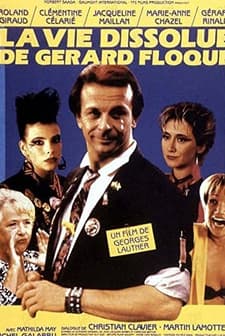 La Vie Dissolue De Gérard Floque (1986) afişi