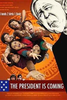 The President Is Coming (2009) afişi