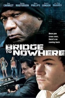 The Bridge To Nowhere (2009) afişi