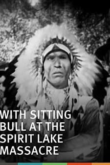 Sitting Bull At The Spirit Lake Massacre (1927) afişi