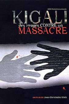 Kigali, Des Images Contre Un Massacre (2006) afişi