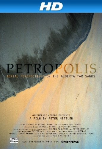 Petropolis: Aerial Perspectives On The Alberta Tar Sands (2009) afişi