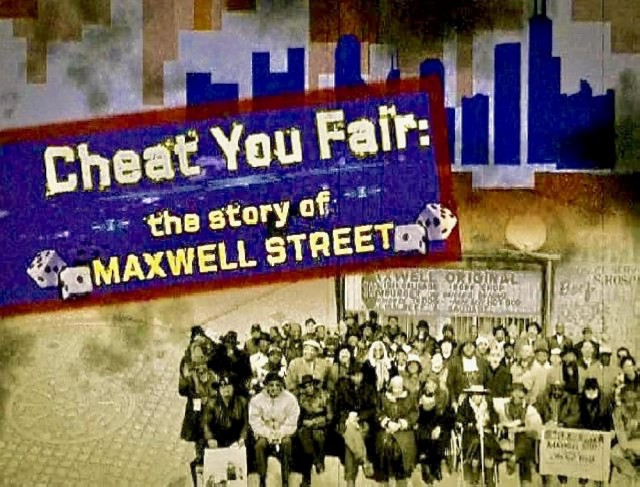 Cheat You Fair: The Story Of Maxwell Street (2006) afişi