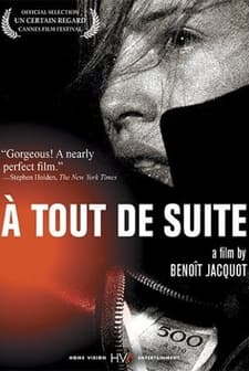À Tout De Suite (2004) afişi