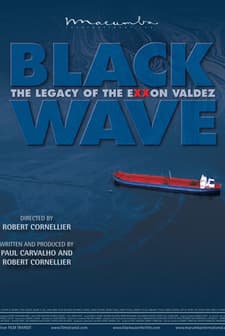Black Wave: The Legacy Of The Exxon Valdez (2007) afişi