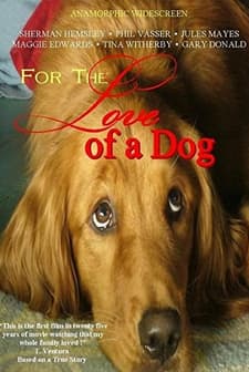 For The Love Of A Dog (2008) afişi