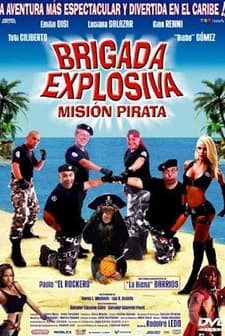 Brigada explosiva: Misión pirata (2008) afişi