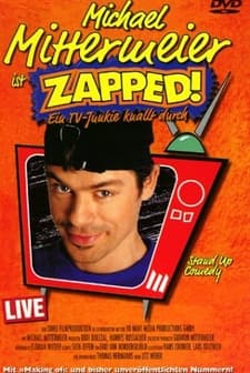 Michael Mittermeier - Zapped! (1999) afişi