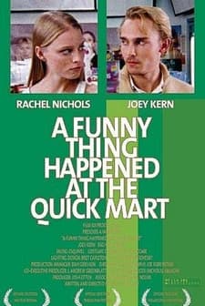 A Funny Thing Happened At The Quick Mart (2004) afişi