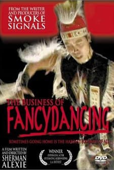 The Business Of Fancydancing (2002) afişi
