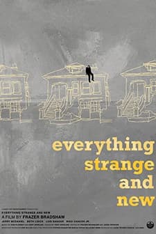Everything Strange And New (2009) afişi