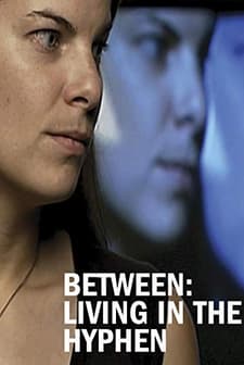 Between: Living In The Hyphen (2005) afişi