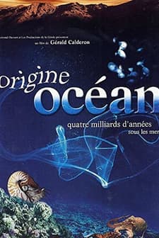 Origine Océan - 4 Milliards D'années Sous Les Mers (2001) afişi