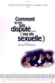 Comment Je Me Suis Disputé... (ma Vie Sexuelle) (1996) afişi